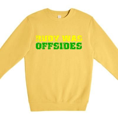 Rudy Was Offsides Premium Crewneck Sweatshirt