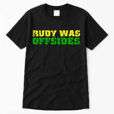 Rudy Was Offsides Tall T-Shirt