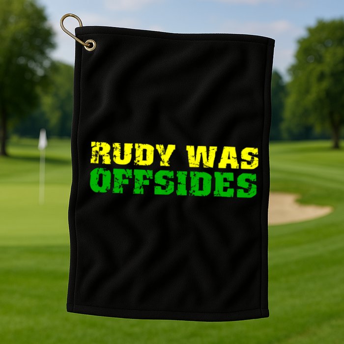 Rudy Was Offsides Golf Towel
