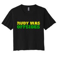 Rudy Was Offsides Women's Crop Top Tee