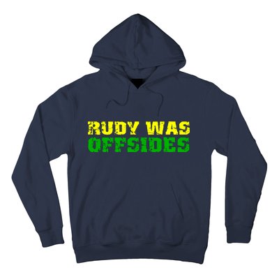 Rudy Was Offsides Hoodie