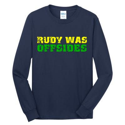 Rudy Was Offsides Tall Long Sleeve T-Shirt