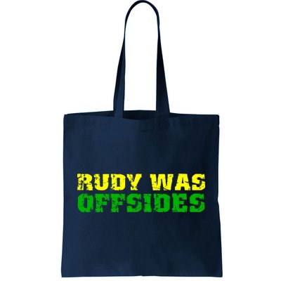 Rudy Was Offsides Tote Bag