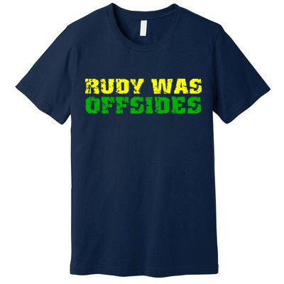 Rudy Was Offsides Premium T-Shirt