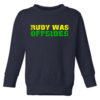 Rudy Was Offsides Toddler Sweatshirt