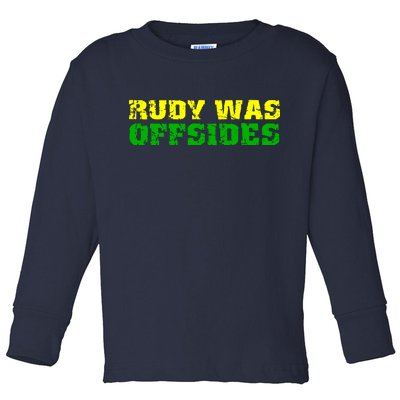 Rudy Was Offsides Toddler Long Sleeve Shirt