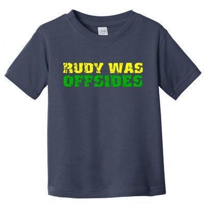 Rudy Was Offsides Toddler T-Shirt