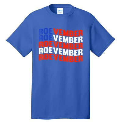 ROEVEMBER US FLAG Roe Vember Roe November Pro Roe Choice Tall T-Shirt