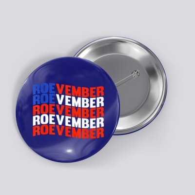 ROEVEMBER US FLAG Roe Vember Roe November Pro Roe Choice Button