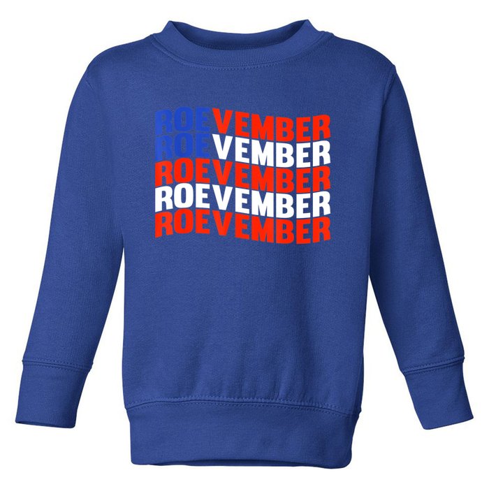 ROEVEMBER US FLAG Roe Vember Roe November Pro Roe Choice Toddler Sweatshirt