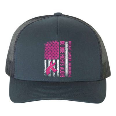 Retro Us Flag No One Fights Breast Cancer Alone Pink Ribbon Meaningful Gift Yupoong Adult 5-Panel Trucker Hat