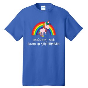 Rainbow Unicorn Funny Gift For People Born In September Birthday Gift Tall T-Shirt