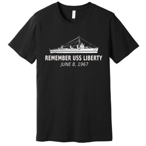 Remember Uss Liberty June 8 1967 Premium T-Shirt