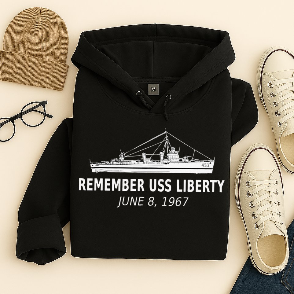 Remember USS Liberty June 8 1967 Hoodie