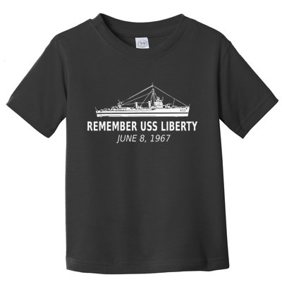 Remember USS Liberty June 8 1967 Toddler T-Shirt