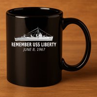 Remember USS Liberty June 8 1967 11oz C Handle Ceramic Mug