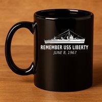 Remember USS Liberty June 8 1967 11oz C Handle Ceramic Mug