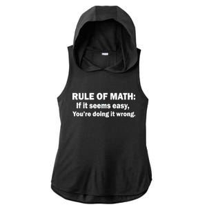 Rule Of Math Seems Easy You're Doing It Wrong Ladies PosiCharge Tri-Blend Wicking Draft Hoodie Tank