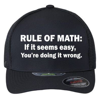 Rule Of Math Seems Easy You're Doing It Wrong Flexfit Unipanel Trucker Cap