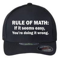 Rule Of Math Seems Easy You're Doing It Wrong Flexfit Unipanel Trucker Cap