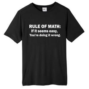 Rule Of Math Seems Easy You're Doing It Wrong Tall Fusion ChromaSoft Performance T-Shirt