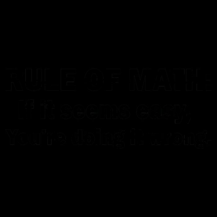 Rule Of Math Seems Easy You're Doing It Wrong Mug