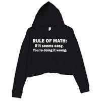 Rule Of Math Seems Easy You're Doing It Wrong Crop Fleece Hoodie