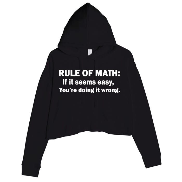 Rule Of Math Seems Easy You're Doing It Wrong Crop Fleece Hoodie