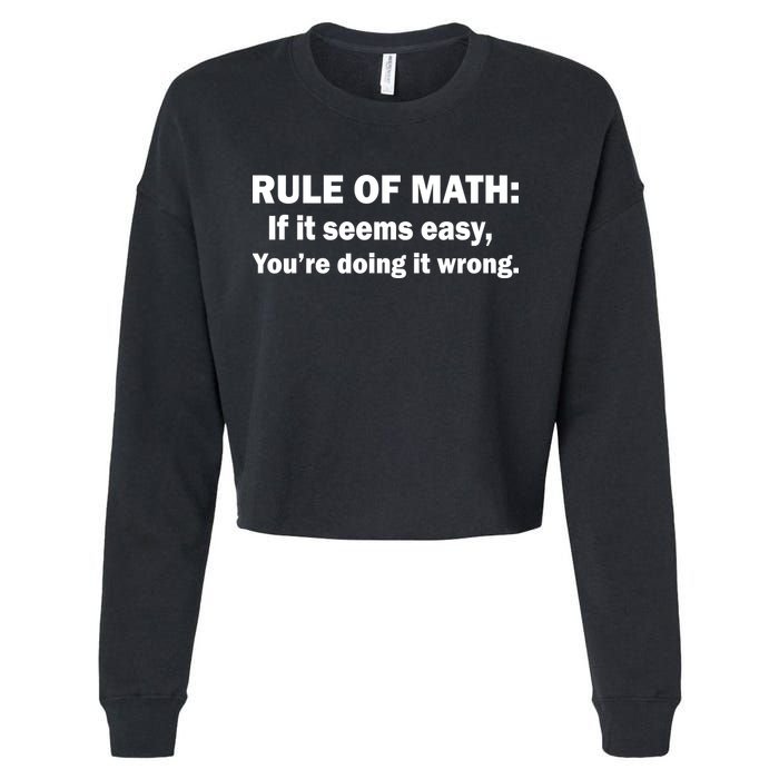 Rule Of Math Seems Easy You're Doing It Wrong Cropped Pullover Crew
