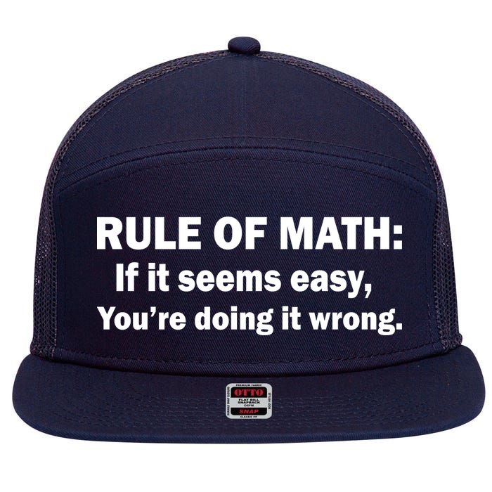Rule Of Math Seems Easy You're Doing It Wrong 7 Panel Mesh Trucker Snapback Hat