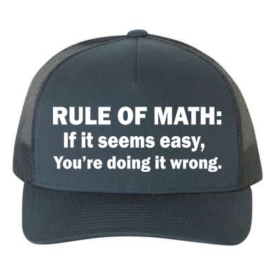 Rule Of Math Seems Easy You're Doing It Wrong Yupoong Adult 5-Panel Trucker Hat