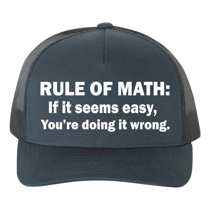Rule Of Math Seems Easy You're Doing It Wrong Yupoong Adult 5-Panel Trucker Hat