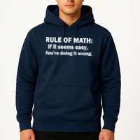 Rule Of Math Seems Easy You're Doing It Wrong Hoodie