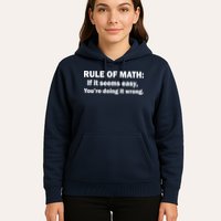 Rule Of Math Seems Easy You're Doing It Wrong Hoodie