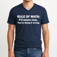 Rule Of Math Seems Easy You're Doing It Wrong V-Neck T-Shirt