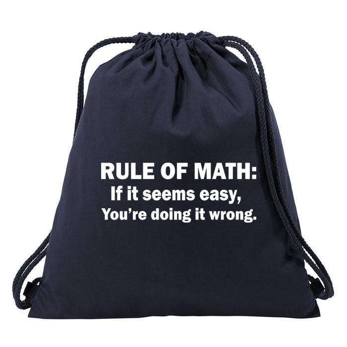 Rule Of Math Seems Easy You're Doing It Wrong Drawstring Bag