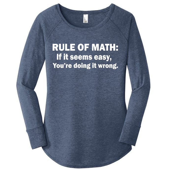 Rule Of Math Seems Easy You're Doing It Wrong Women's Perfect Tri Tunic Long Sleeve Shirt