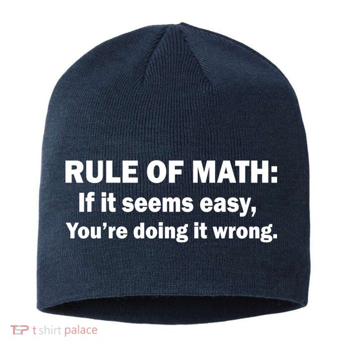 Rule Of Math Seems Easy You're Doing It Wrong Sustainable Beanie
