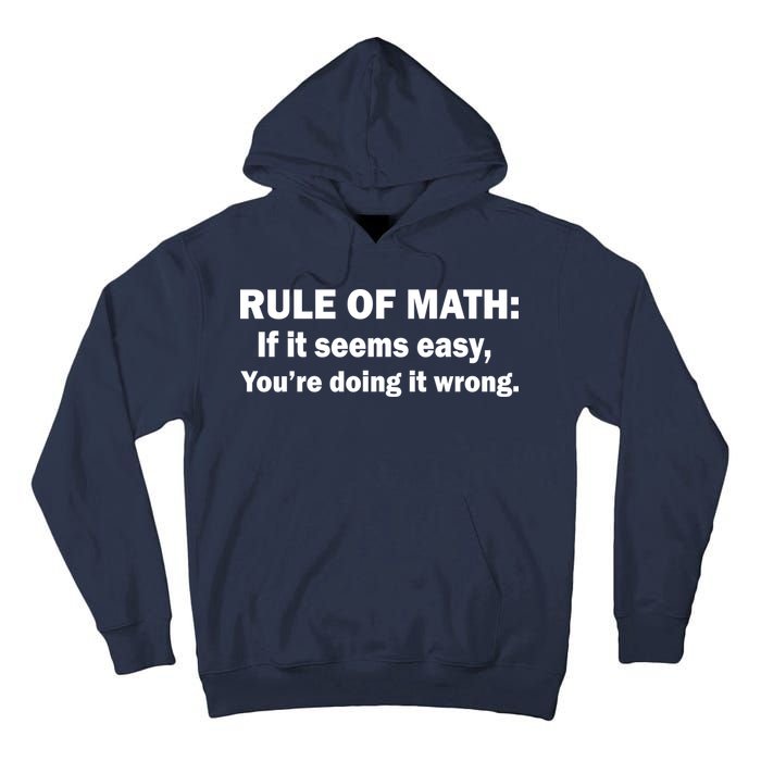 Rule Of Math Seems Easy You're Doing It Wrong Tall Hoodie