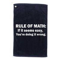 Rule Of Math Seems Easy You're Doing It Wrong Platinum Collection Golf Towel