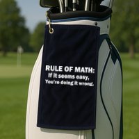 Rule Of Math Seems Easy You're Doing It Wrong Golf Towel