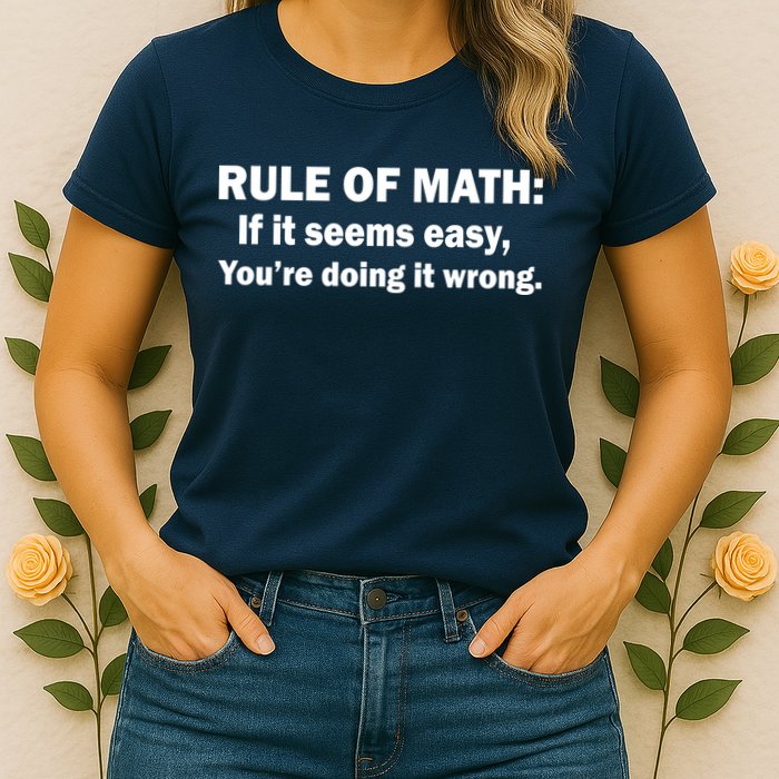 Rule Of Math Seems Easy You're Doing It Wrong Womens T-Shirt