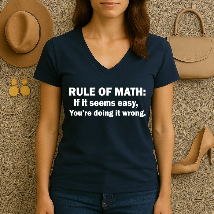Rule Of Math Seems Easy You're Doing It Wrong Women's V-Neck T-Shirt
