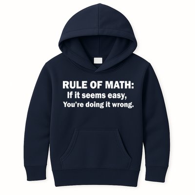 Rule Of Math Seems Easy You're Doing It Wrong Kids Hoodie