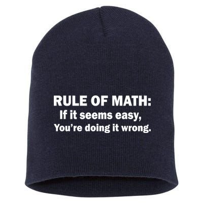 Rule Of Math Seems Easy You're Doing It Wrong Short Acrylic Beanie