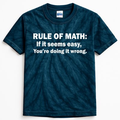 Rule Of Math Seems Easy You're Doing It Wrong Kids Tie-Dye T-Shirt