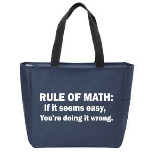 Rule Of Math Seems Easy You're Doing It Wrong Zip Tote Bag