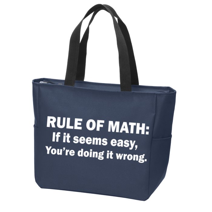 Rule Of Math Seems Easy You're Doing It Wrong Zip Tote Bag