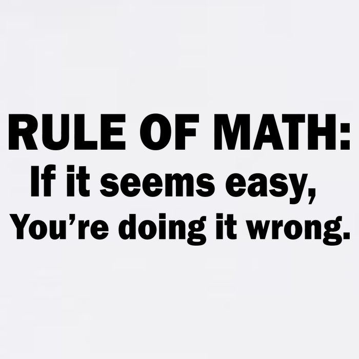 Rule Of Math Seems Easy You're Doing It Wrong Garment-Dyed Sweatshirt