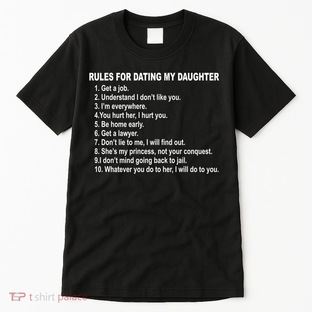 Rules For Dating My Daughter Father's Day Tall T-Shirt